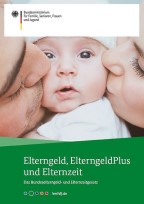 Elterngeld, ElterngeldPlus und Elternzeit 